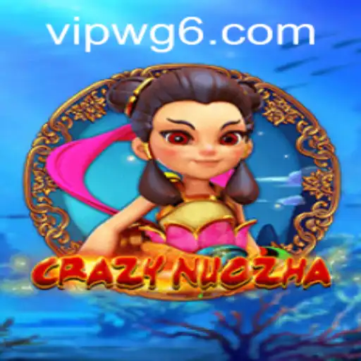CrazyNuoZha: An Exciting Adventure Awaits