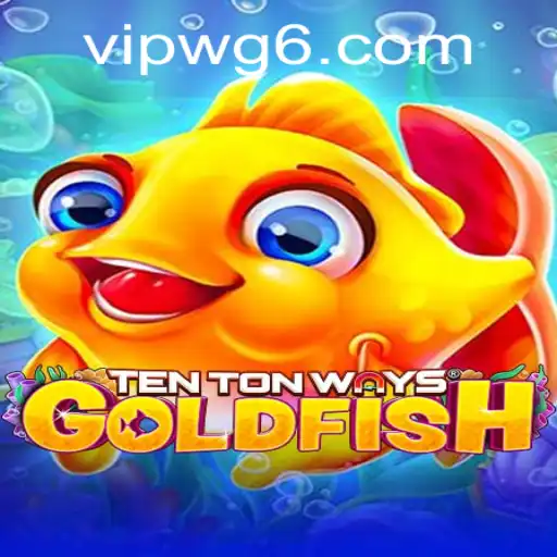 Discover the Strategies and Thrills of TenTonWaysGoldfish